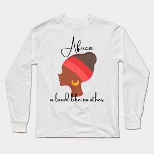 Africa a land like no other Long Sleeve T-Shirt